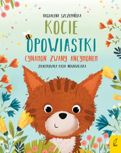Kocie opowiastki Cynamon zwany Ancymonem - Magdalena Szczepańska