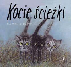 Kocie ścieżki - Piotr Wilkoń, Józef Wilkoń
