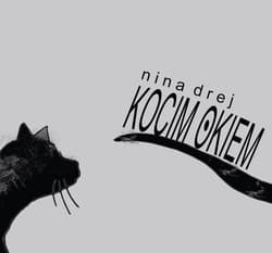 Kocim okiem - Nina Drej