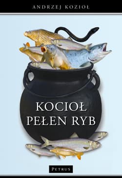 Kocioł pełen ryb - Andrzej Kozioł