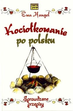 Kociołkowanie po polsku - Ewa Hangel
