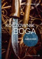Koczownik Boga. Abraham - ks. Krzysztof Wons SDS