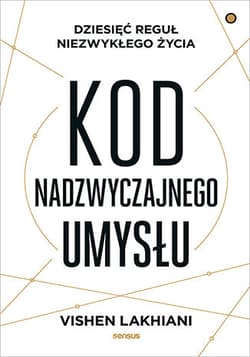 Kod nadzwyczajnego umysłu - Lakhiani Vishen