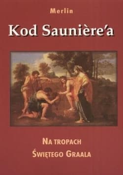 Kod Saunierea Na tropach Świętego Graala - Merlin