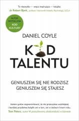 Kod talentu. Geniuszem się nie rodzisz... - Daniel Coyle