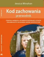 Kod zachowania- przewodnik - Jessica Minahan