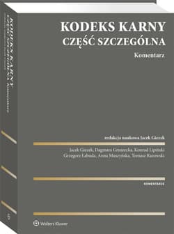Kodeks karny. Część szczególna. Komentarz - Praca zbiorowa