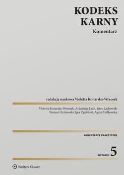 Kodeks karny. Komentarz - Opracowanie Zbiorowe