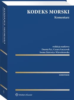 Kodeks morski. Komentarz -  Łuczywek Cezary,  Pyć Dorota, Iwona Zużewicz-Wiewi
