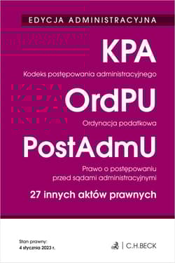 Kodeks postępowania administracyjnego. Ordynacja podatkowa. Prawo o postępowaniu przed sądami administracyjnymi. 27 innych aktów prawnych wyd. 37 - Opracowanie Zbiorowe