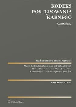 Kodeks postępowania karnego. Komentarz - red. Jarosław Zagrodnik