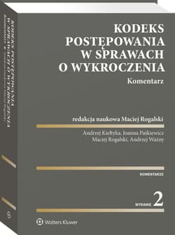 Kodeks postępowania w sprawach o wykroczenia. Komentarz wyd. 2022 - Opracowanie Zbiorowe