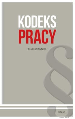 Kodeks Pracy dla pracownika - Opracowanie Zbiorowe