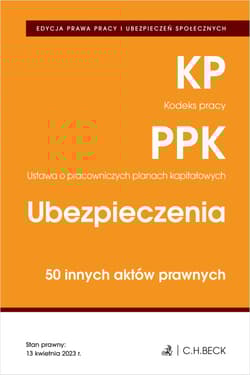 Kodeks pracy. Pracownicze plany kapitałowe. Ubezpieczenia. 50 innych aktów prawnych wyd. 2023 - Opracowanie Zbiorowe