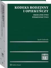 Kodeks rodzinny i opiekuńczy. Orzecznictwo - Praca zbiorowa