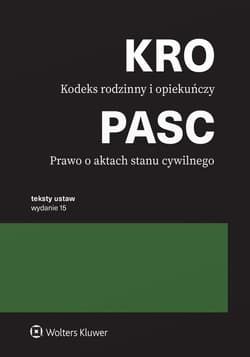 Kodeks rodzinny i opiekuńczy. Prawo o aktach stanu cywilnego. Przepisy - Opracowanie Zbiorowe