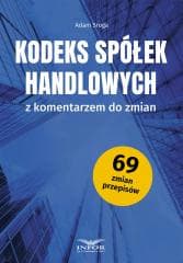 Kodeks Spółek Handlowych z komentarzem do zmian - Sroga Adam