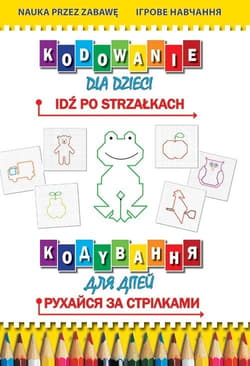 Kodowanie dla dzieci. Idź po strzałkach PL-UA - Beata Guzowska