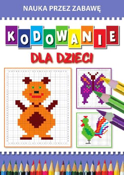 Kodowanie dla dzieci. Nauka przez zabawę - Beata Guzowska