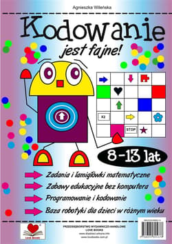 Kodowanie jest fajne 8-13 lat - Agnieszka Wileńska