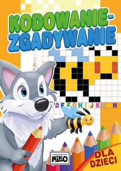Kodowanie - zgadywanie. Dla dzieci - Opracowanie Zbiorowe