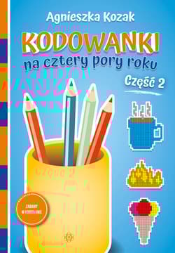 Kodowanki na cztery pory roku Część 2 - Agnieszka Kozak