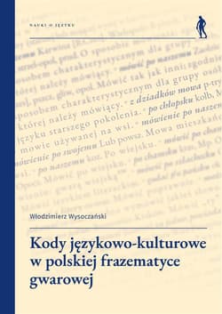 Kody językowo-kulturowe w polskiej frazematyce gwarowej - Wysoczański Włodzimierz