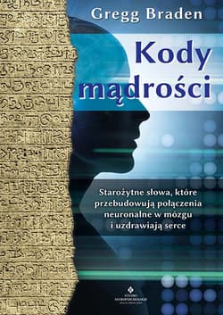 Kody mądrości - Braden Gregg