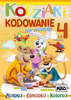 Kodziaki. Kodowanie na wesoło. Część 4 - Opracowanie Zbiorowe