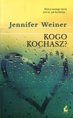 Kogo kochasz? - Jennifer Weiner