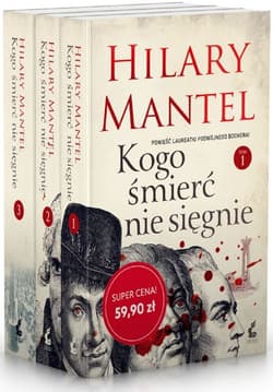 Kogo śmierć nie sięgnie Tom 1-3 Pakiet - Hilary Mantel
