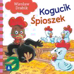 Kogucik śpioszek - Wiesław Drabik