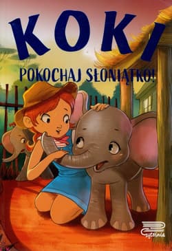 Koki. Pokochaj słoniątko! - Agnieszka Nożyńska-Demaniuk