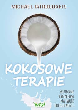 Kokosowe terapie Skuteczne panaceum na twoje dolegliwości
