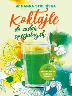 Koktajle do zadań specjalnych - Hanna Stolińska