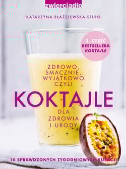 Koktajle. Zdrowo smacznie wyjątkowo - Katarzyna Błażejewska