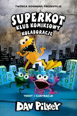 Kolaboracje. Superkot. Klub komiksowy. Tom 4 - Dav Pilkey