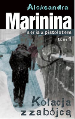 Kolacja z zabójcą - Aleksandra Marynina