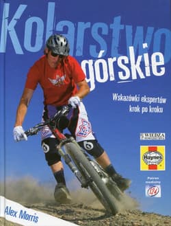 Kolarstwo górskie Wskazówki ekspertów krok po kroku - Alex Morris