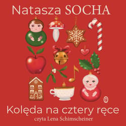Kolęda na cztery ręce - audiobook - Natasza Socha
