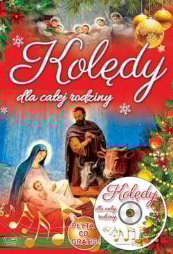 Kolędy dla całej rodziny + CD - Opracowanie Zbiorowe