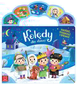 Kolędy dla dzieci. Naciśnij, posłuchaj i śpiewaj! - Anna Podgórska