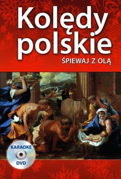 Kolędy polskie. Śpiewaj z Olą + karaoke DVD - Opracowanie Zbiorowe