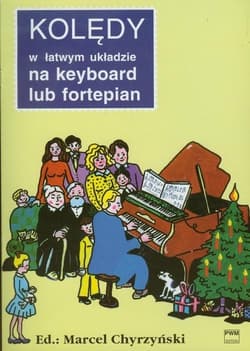 Kolędy w łatwym układzie na keyboard lub fortepian - Marcel Chyrzyński