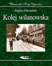 Kolej wilanowska Warszawskie Koleje dojazdowe - Bogdan Pokropiński