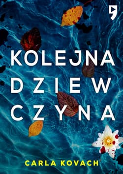 Kolejna dziewczyna. Detektyw Gina Harte. Tom 1 - Carla Kovach
