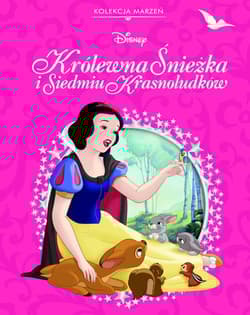 Kolekcja marzeń. Disney Królewna i siedmiu krasnoludków - Praca zbiorowa