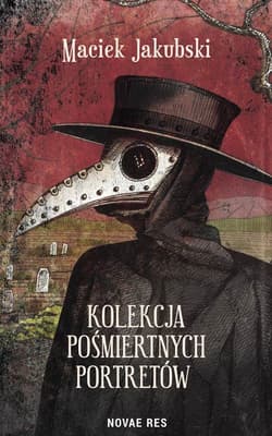 Kolekcja pośmiertnych portretów - Maciek Jakubski