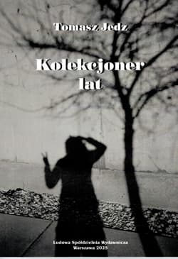 Kolekcjoner lat - Tomasz Jedz