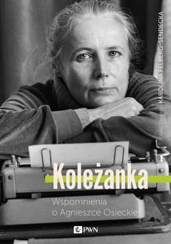 Koleżanka Wspomnienia o Agnieszce Osieckiej